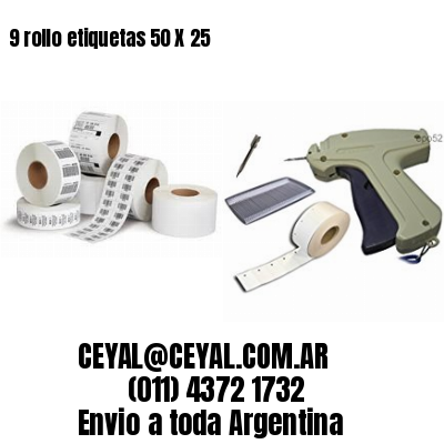 9 rollo etiquetas 50 X 25