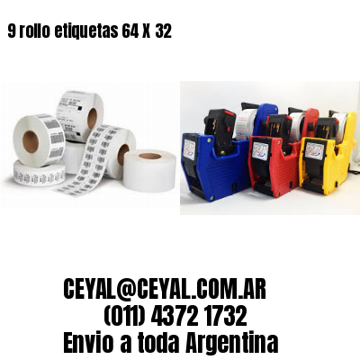 9 rollo etiquetas 64 X 32