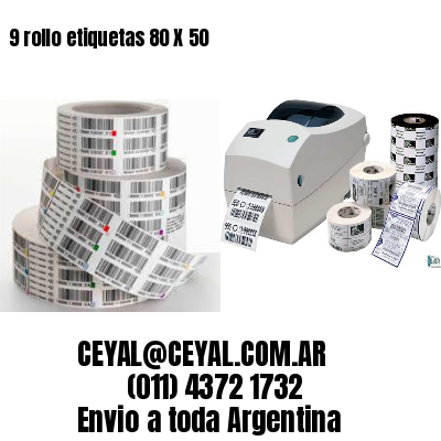 9 rollo etiquetas 80 X 50