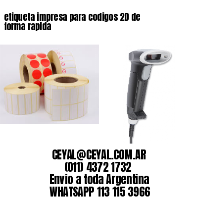 etiqueta impresa para codigos 2D de forma rapida