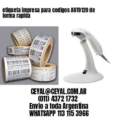etiqueta impresa para codigos AUTO120 de forma rapida