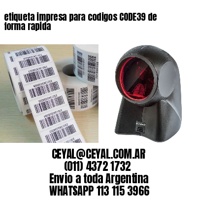 etiqueta impresa para codigos CODE39 de forma rapida