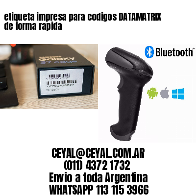 etiqueta impresa para codigos DATAMATRIX de forma rapida