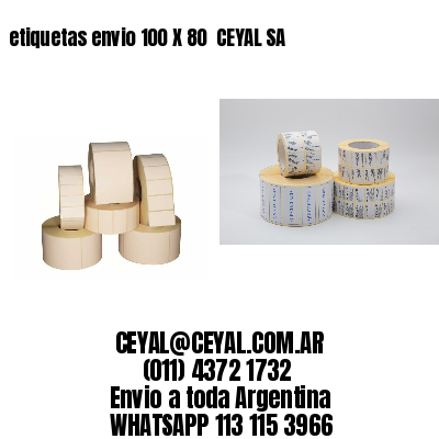 etiquetas envio 100 X 80  CEYAL SA