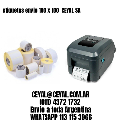 etiquetas envio 100 x 100  CEYAL SA