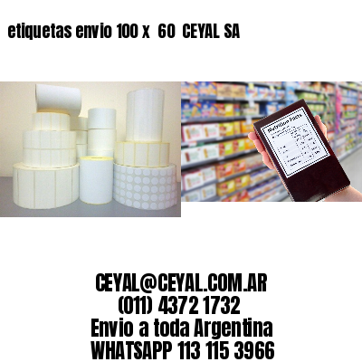 etiquetas envio 100 x  60  CEYAL SA