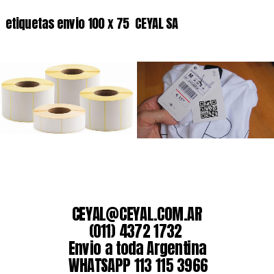etiquetas envio 100 x 75  CEYAL SA