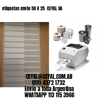 etiquetas envio 50 X 25  CEYAL SA