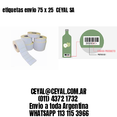 etiquetas envio 75 x 25  CEYAL SA