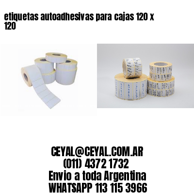 etiquetas autoadhesivas para cajas 120 x 120