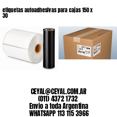 etiquetas autoadhesivas para cajas 150 x 30