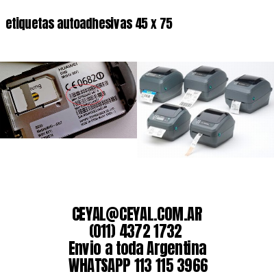 etiquetas autoadhesivas 45 x 75