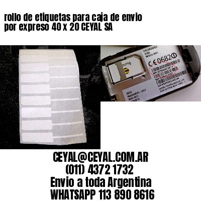 rollo de etiquetas para caja de envio por expreso 40 x 20 CEYAL SA