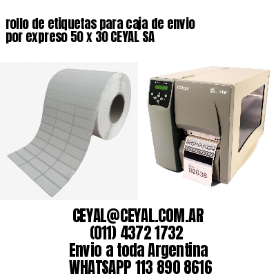 rollo de etiquetas para caja de envio por expreso 50 x 30 CEYAL SA