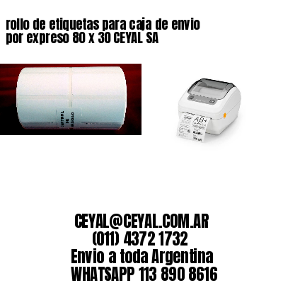 rollo de etiquetas para caja de envio por expreso 80 x 30 CEYAL SA