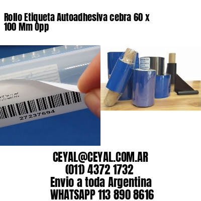 Rollo Etiqueta Autoadhesiva cebra 60 x 100 Mm Opp