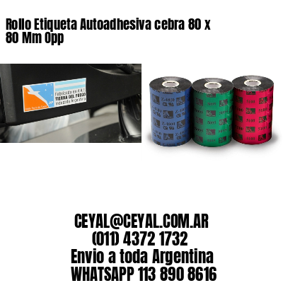 Rollo Etiqueta Autoadhesiva cebra 80 x 80 Mm Opp