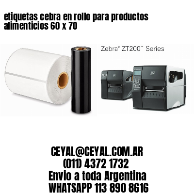 etiquetas cebra en rollo para productos alimenticios 60 x 70