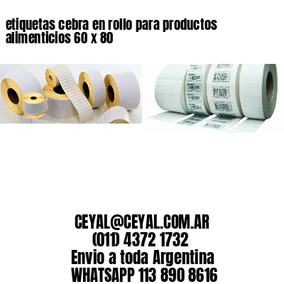 etiquetas cebra en rollo para productos alimenticios 60 x 80