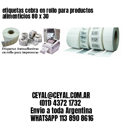 etiquetas cebra en rollo para productos alimenticios 80 x 30