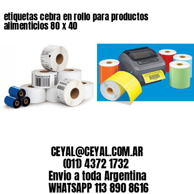etiquetas cebra en rollo para productos alimenticios 80 x 40