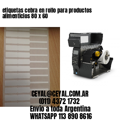 etiquetas cebra en rollo para productos alimenticios 80 x 60