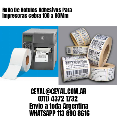 Rollo De Rotulos Adhesivos Para Impresoras cebra 100 x 80Mm