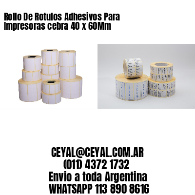 Rollo De Rotulos Adhesivos Para Impresoras cebra 40 x 60Mm