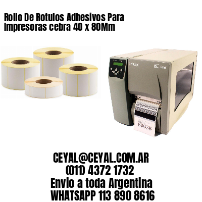 Rollo De Rotulos Adhesivos Para Impresoras cebra 40 x 80Mm