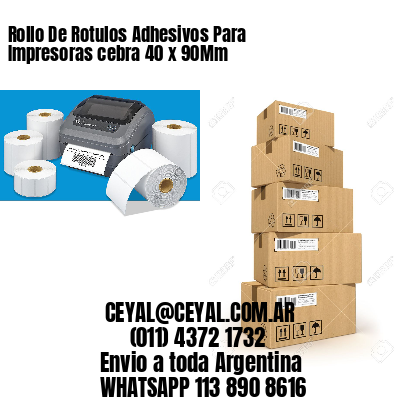 Rollo De Rotulos Adhesivos Para Impresoras cebra 40 x 90Mm