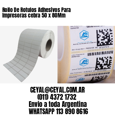 Rollo De Rotulos Adhesivos Para Impresoras cebra 50 x 80Mm