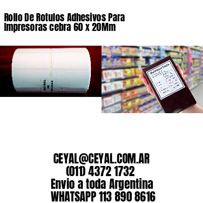 Rollo De Rotulos Adhesivos Para Impresoras cebra 60 x 20Mm