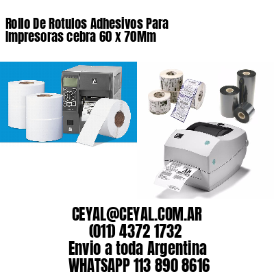 Rollo De Rotulos Adhesivos Para Impresoras cebra 60 x 70Mm