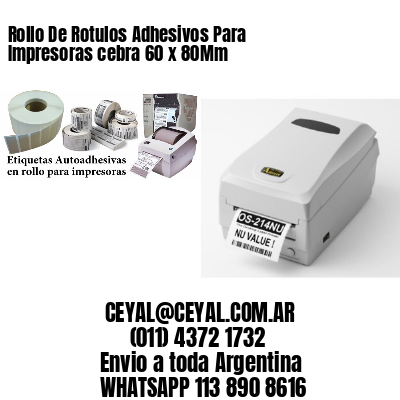 Rollo De Rotulos Adhesivos Para Impresoras cebra 60 x 80Mm