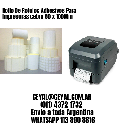 Rollo De Rotulos Adhesivos Para Impresoras cebra 80 x 100Mm