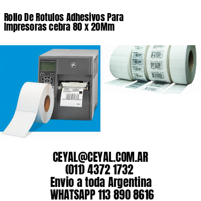 Rollo De Rotulos Adhesivos Para Impresoras cebra 80 x 20Mm
