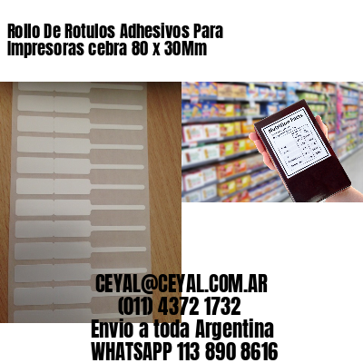 Rollo De Rotulos Adhesivos Para Impresoras cebra 80 x 30Mm