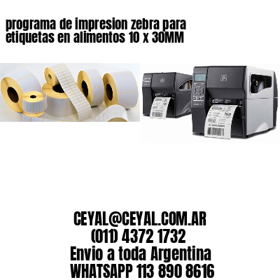 programa de impresion zebra para etiquetas en alimentos 10 x 30MM