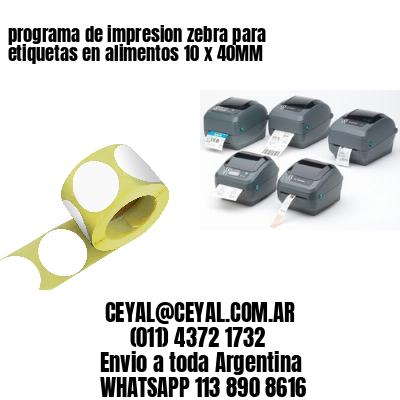programa de impresion zebra para etiquetas en alimentos 10 x 40MM