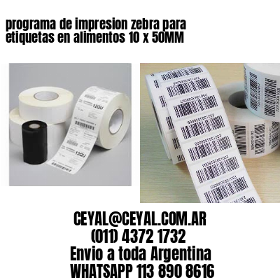 programa de impresion zebra para etiquetas en alimentos 10 x 50MM