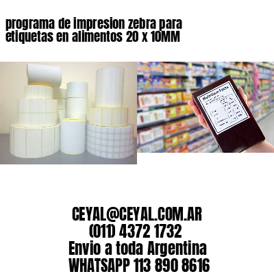 programa de impresion zebra para etiquetas en alimentos 20 x 10MM
