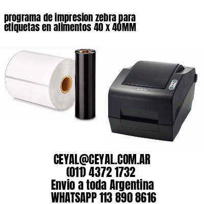 programa de impresion zebra para etiquetas en alimentos 40 x 40MM