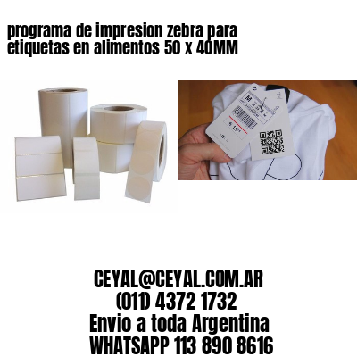 programa de impresion zebra para etiquetas en alimentos 50 x 40MM