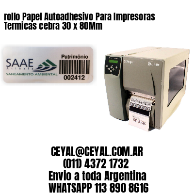 rollo Papel Autoadhesivo Para Impresoras Termicas cebra 30 x 80Mm