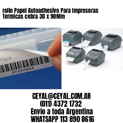 rollo Papel Autoadhesivo Para Impresoras Termicas cebra 30 x 90Mm