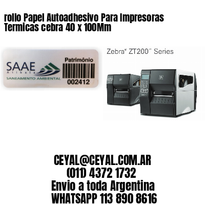 rollo Papel Autoadhesivo Para Impresoras Termicas cebra 40 x 100Mm