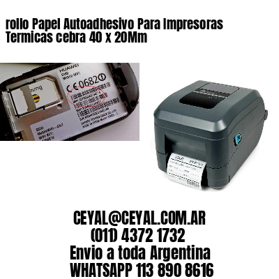 rollo Papel Autoadhesivo Para Impresoras Termicas cebra 40 x 20Mm