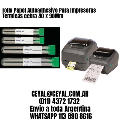 rollo Papel Autoadhesivo Para Impresoras Termicas cebra 40 x 90Mm