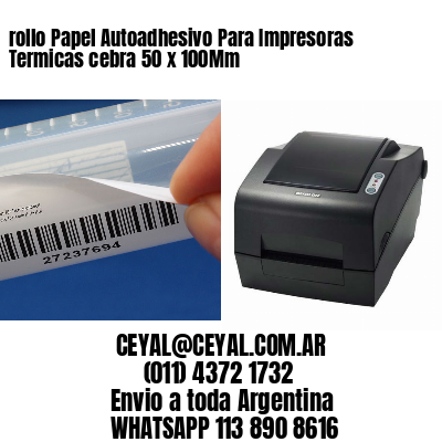 rollo Papel Autoadhesivo Para Impresoras Termicas cebra 50 x 100Mm