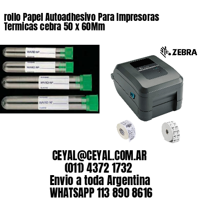 rollo Papel Autoadhesivo Para Impresoras Termicas cebra 50 x 60Mm